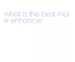 what is the best male enhancer