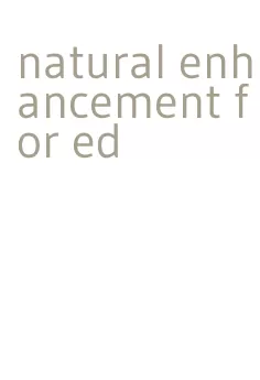 natural enhancement for ed