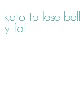 keto to lose belly fat