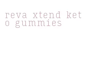 reva xtend keto gummies