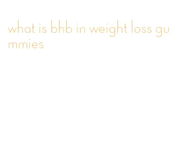 what is bhb in weight loss gummies