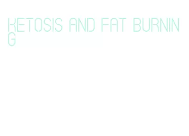 ketosis and fat burning