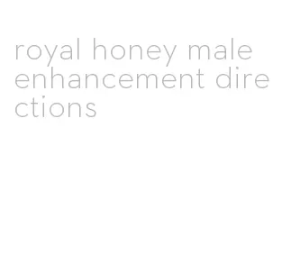 royal honey male enhancement directions