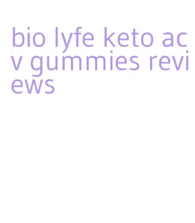 bio lyfe keto acv gummies reviews