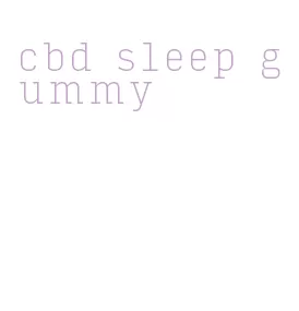 cbd sleep gummy