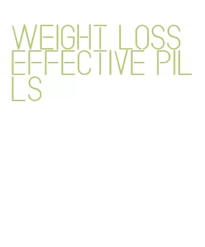 weight loss effective pills