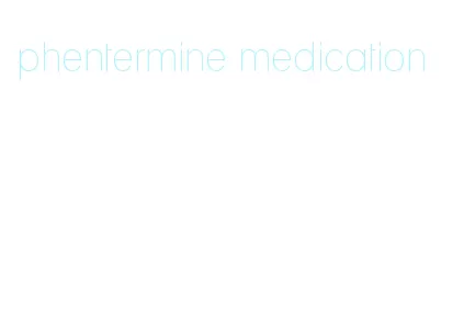 phentermine medication