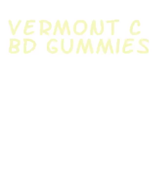 vermont cbd gummies