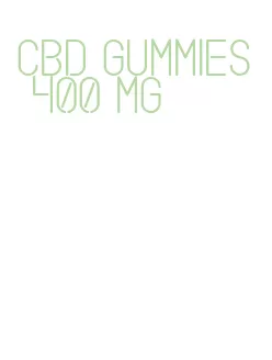 cbd gummies 400 mg