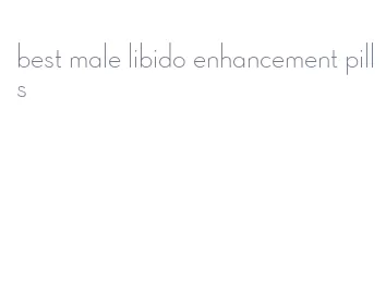 best male libido enhancement pills