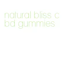 natural bliss cbd gummies