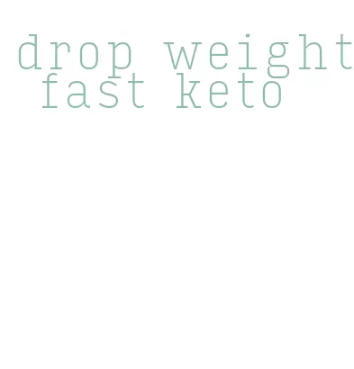 drop weight fast keto