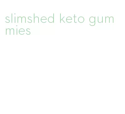 slimshed keto gummies