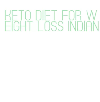 keto diet for weight loss indian