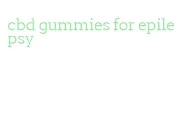 cbd gummies for epilepsy