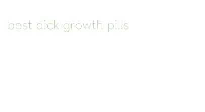 best dick growth pills