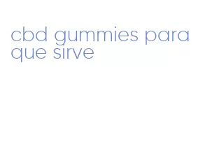 cbd gummies para que sirve