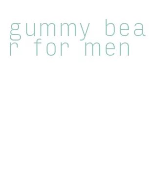 gummy bear for men