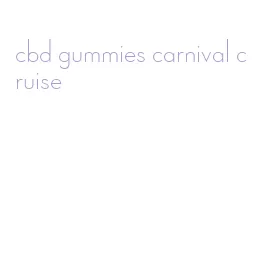 cbd gummies carnival cruise