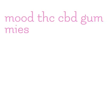 mood thc cbd gummies