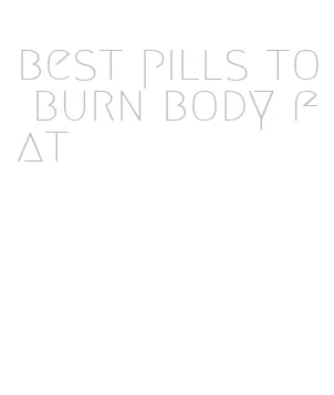 best pills to burn body fat