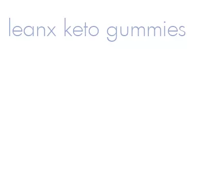 leanx keto gummies