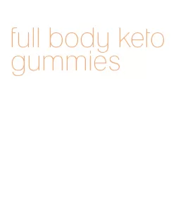 full body keto gummies