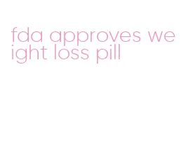 fda approves weight loss pill