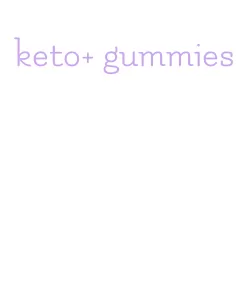 keto+ gummies