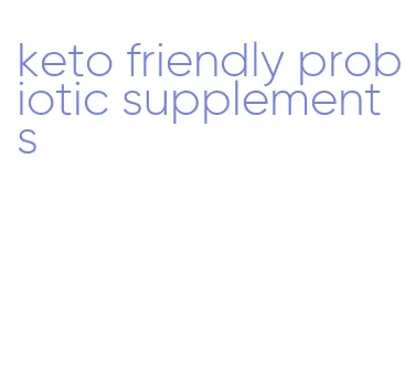 keto friendly probiotic supplements