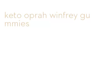 keto oprah winfrey gummies