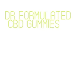 dr formulated cbd gummies