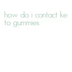 how do i contact keto gummies