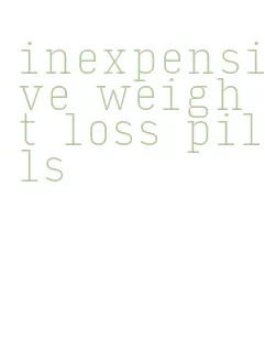 inexpensive weight loss pills