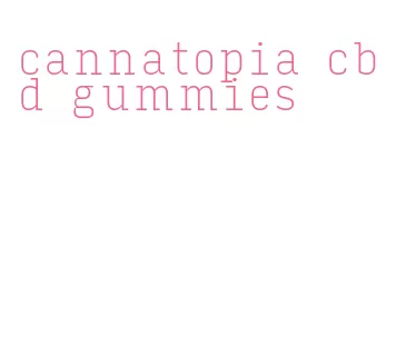 cannatopia cbd gummies