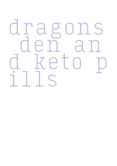 dragons den and keto pills