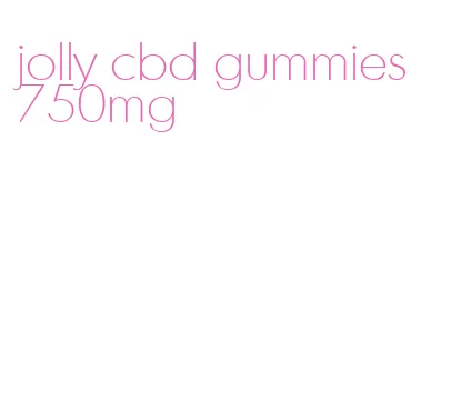 jolly cbd gummies 750mg