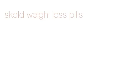 skald weight loss pills