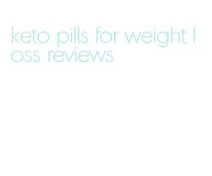 keto pills for weight loss reviews