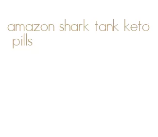 amazon shark tank keto pills