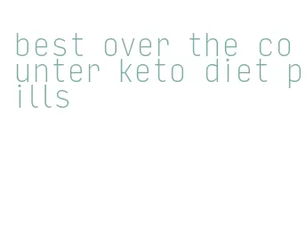 best over the counter keto diet pills