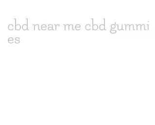 cbd near me cbd gummies