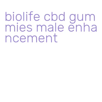 biolife cbd gummies male enhancement