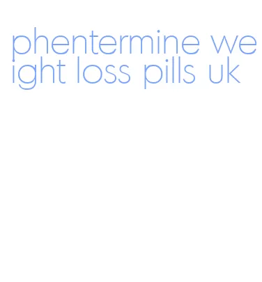 phentermine weight loss pills uk