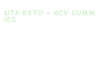 ntx keto + acv gummies