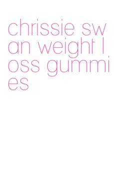 chrissie swan weight loss gummies