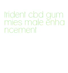 trident cbd gummies male enhancement