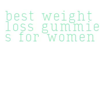 best weight loss gummies for women