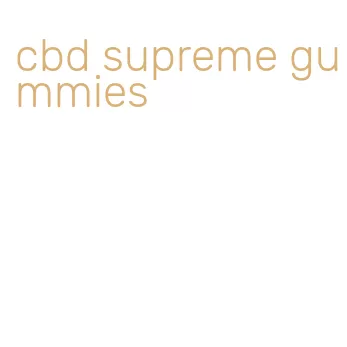 cbd supreme gummies