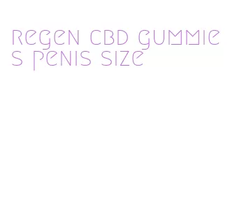 regen cbd gummies penis size